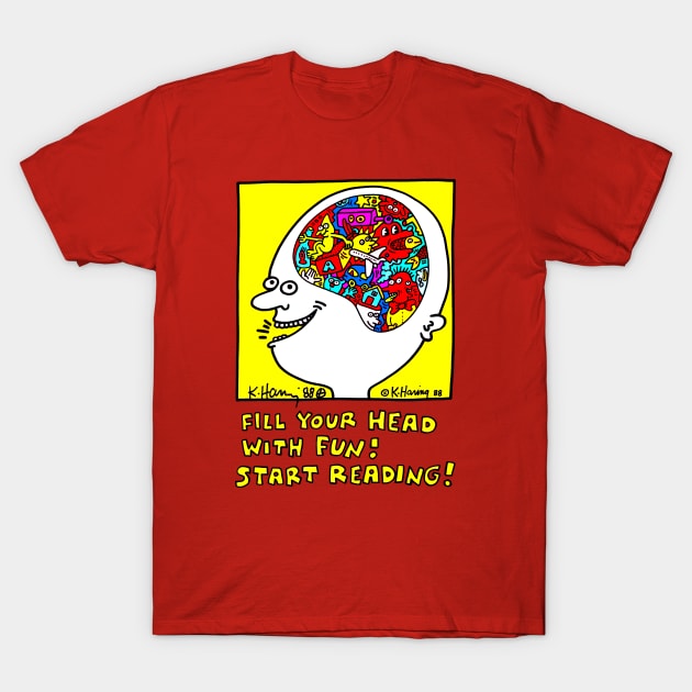 Fill Your Head With Fun! Start Reading! T-Shirt by fun stuff, dumb stuff